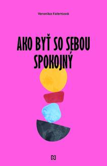Obálka Ako byť so sebou spokojný?