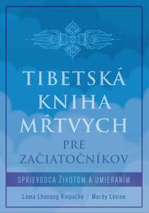 Obálka Tibetská kniha mŕtvych pre začiatočníkov