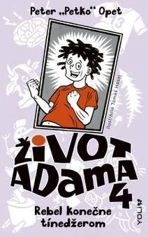 Obálka Život Adama 4: Rebel konečne tínedžerom
