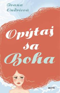 Obálka Opýtaj sa Boha