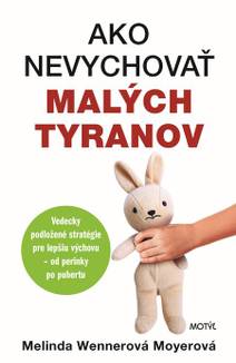 Obálka Ako nevychovať malých tyranov
