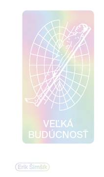 Obálka Veľká budúcnosť