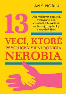 Obálka 13 vecí, ktoré psychicky silní rodičia nerobia