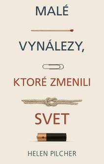 Obálka Malé vynálezy, ktoré zmenili svet