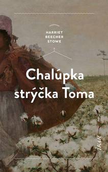 Obálka Chalúpka strýčka Toma