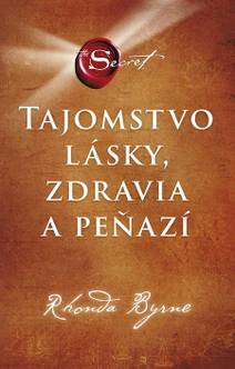 Obálka Tajomstvo lásky, zdravia a peňazí