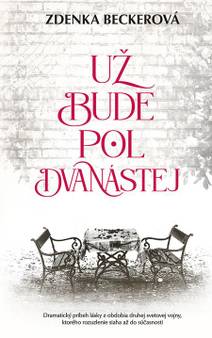 Obálka Už bude pol dvanástej