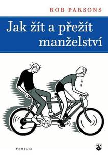 Obálka Jak žít a přežít manželství