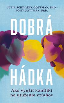 Obálka Dobrá hádka: Ako využiť konflikt na utuženie vzťahov