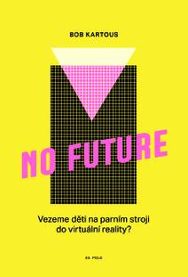 Obálka NO FUTURE