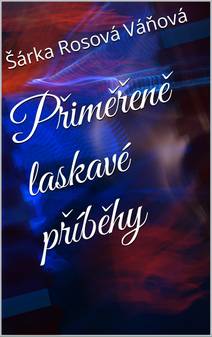 Obálka Přiměřeně laskavé příběhy