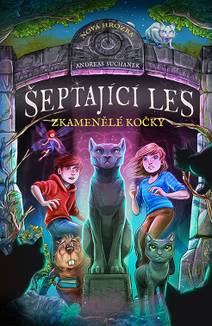 Obálka Šeptající les: Zkamenělé kočky
