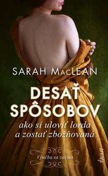 Obálka Desať spôsobov ako si uloviť lorda a zostať zbožňovaná