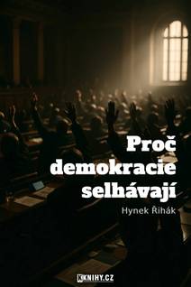 Obálka Proč demokracie selhávají