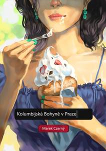 Obálka Kolumbijská bohyně v Praze