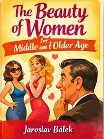 Obálka The Beauty of Women for Middle Aged and Older Men