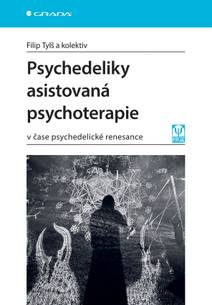 Obálka Psychedeliky asistovaná psychoterapie - v čase psychedelické renesance