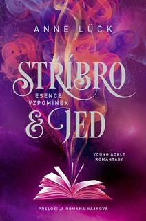 Obálka Stříbro & jed: Esence vzpomínek