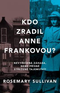 Obálka Kdo zradil Anne Frankovou?