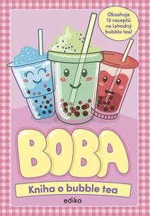 Obálka BOBA: Kniha o bubble tea