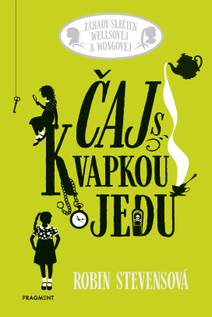 Obálka Záhady slečien Wellsovej & Wongovej: Čaj s kvapkou jedu