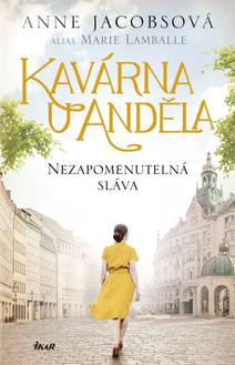 Obálka Kavárna U Anděla: Nezapomenutelná sláva
