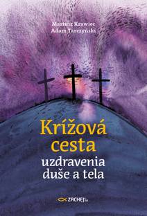 Obálka Krížová cesta uzdravenia duše a tela