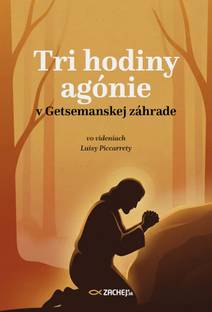 Obálka Tri hodiny agónie v Getsemanskej záhrade