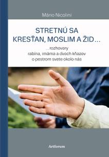 Obálka Stretnú sa kresťan, moslim a žid...