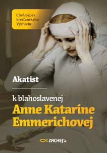 Obálka Akatist k blahoslavenej Anne Kataríne Emmerichovej