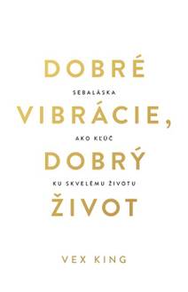 Obálka Dobré vibrácie, dobrý život