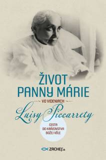 Obálka Život Panny Márie vo videniach Luisy Piccarrety