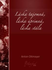 Obálka Láska tajomná, láska úprimná, láska stála