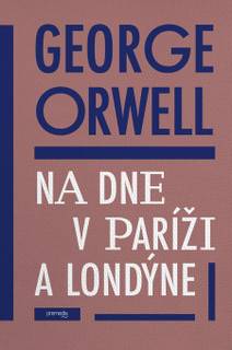 Obálka Na dne v Paríži a v Londýne