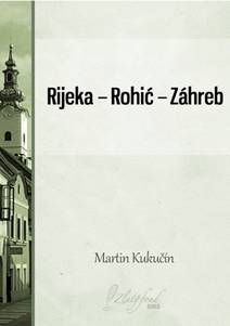 Obálka Rijeka — Rohić — Záhreb