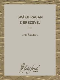 Obálka Sváko Ragan z Brezovej III