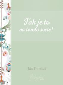 Obálka Tak je to na tomto svete!
