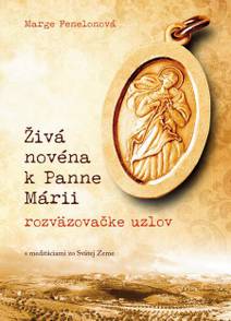 Obálka Živá novéna k Panne Márii, rozväzovačke uzlov