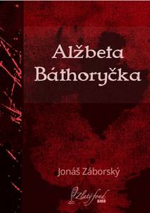 Obálka Alžbeta Báthoryčka