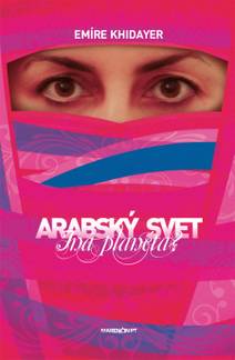 Obálka Arabský svet - iná planéta?
