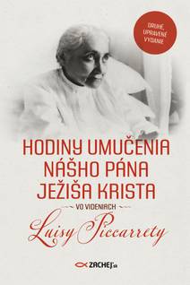 Obálka Hodiny umučenia nášho Pána Ježiša Krista vo videniach Luisy Piccarrety
