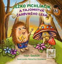 Obálka Ježko Pichliačik a tajomstvá čarovného lesa