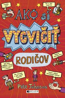 Obálka Ako si vycvičiť rodičov
