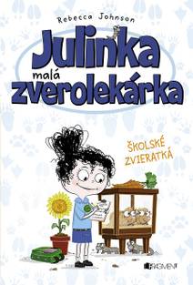 Obálka Julinka – malá zverolekárka: Školské zvieratká