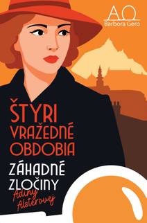 Obálka Štyri vražedné obdobia - Záhadné zločiny Adiny Alsterovej