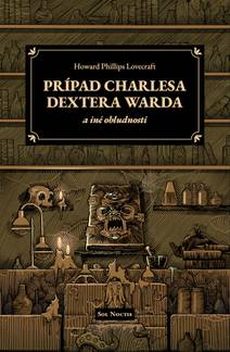 Obálka Prípad Charlesa Dextera Warda a iné obludnosti