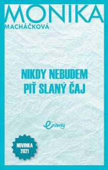 Obálka Nikdy nebudem piť slaný čaj