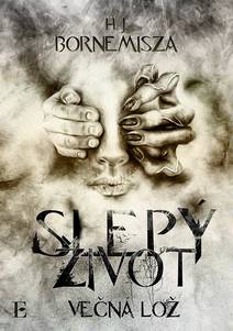 Obálka Večná lož – Slepý život