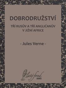 Obálka Dobrodružství tří Rusův a tří Angličanův v jižní Africe