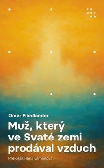 Obálka Muž, který ve Svaté zemi prodával vzduch